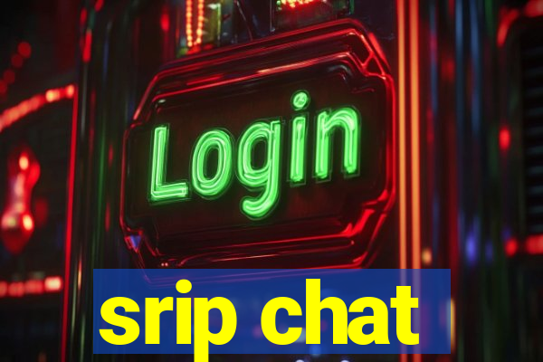 srip chat